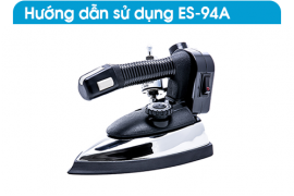 HƯỚNG DẪN SỬ DỤNG BÀN ỦI ES-94A