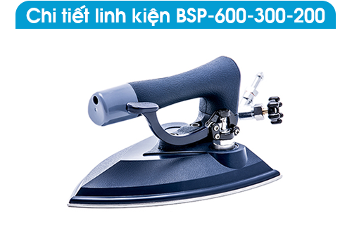 CHI TIẾT LINH KIỆN BÀN ỦI TOÀN HƠI BSP-600/300/200